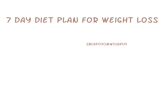 7 Day Diet Plan For Weight Loss