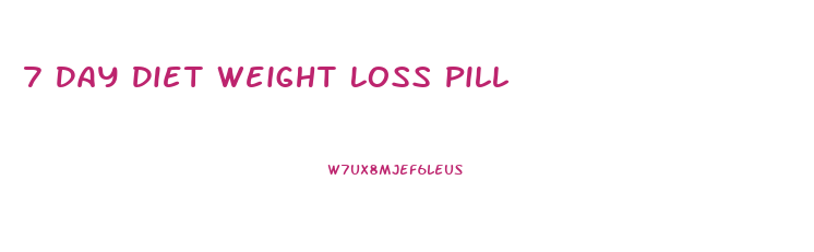 7 Day Diet Weight Loss Pill