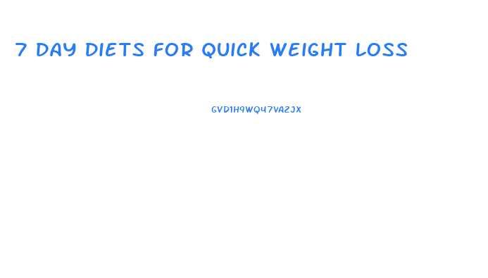 7 Day Diets For Quick Weight Loss