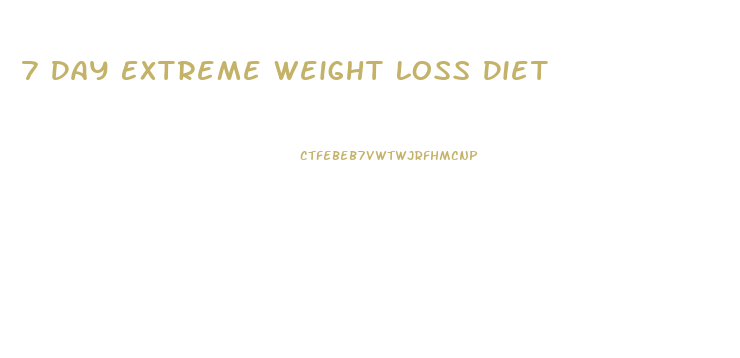 7 Day Extreme Weight Loss Diet