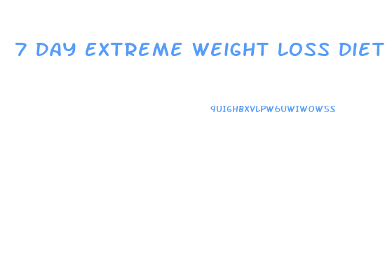 7 Day Extreme Weight Loss Diet Plan