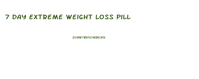 7 Day Extreme Weight Loss Pill