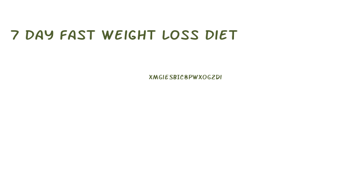 7 Day Fast Weight Loss Diet