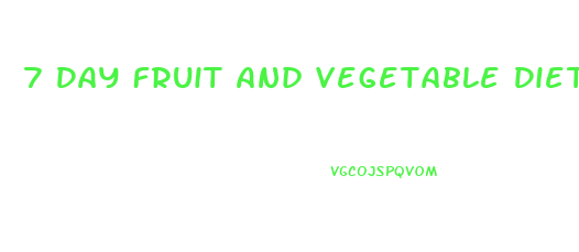 7 Day Fruit And Vegetable Diet Weight Loss