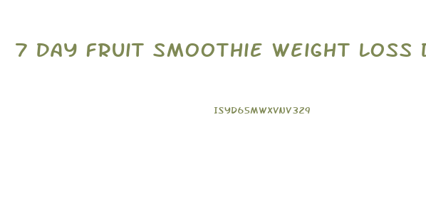 7 Day Fruit Smoothie Weight Loss Diet Plan