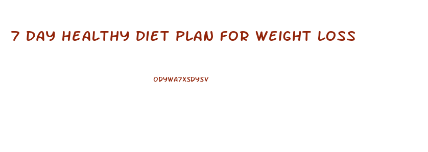 7 Day Healthy Diet Plan For Weight Loss