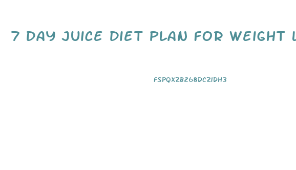 7 Day Juice Diet Plan For Weight Loss