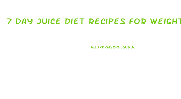 7 Day Juice Diet Recipes For Weight Loss
