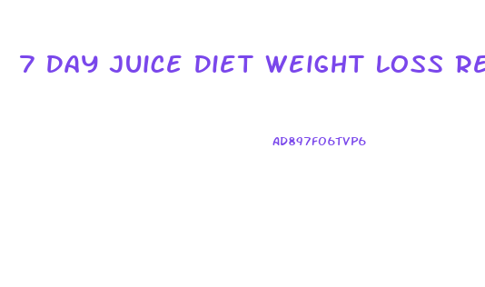 7 Day Juice Diet Weight Loss Results