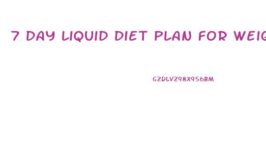 7 Day Liquid Diet Plan For Weight Loss