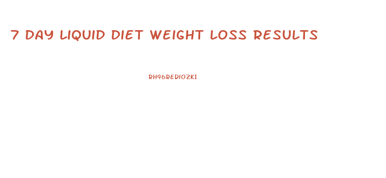 7 Day Liquid Diet Weight Loss Results
