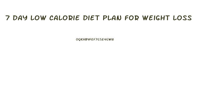 7 Day Low Calorie Diet Plan For Weight Loss