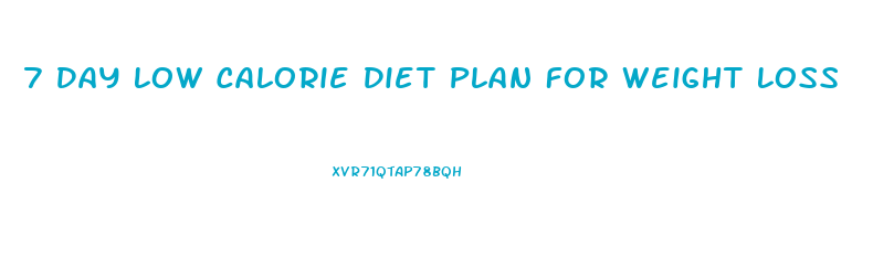 7 Day Low Calorie Diet Plan For Weight Loss