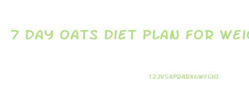 7 Day Oats Diet Plan For Weight Loss