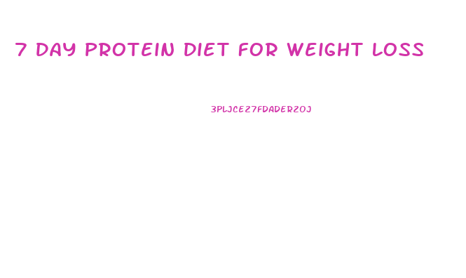 7 Day Protein Diet For Weight Loss