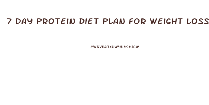 7 Day Protein Diet Plan For Weight Loss Indian