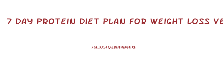 7 Day Protein Diet Plan For Weight Loss Vegetarian