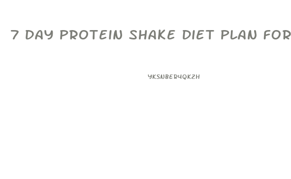 7 Day Protein Shake Diet Plan For Weight Loss