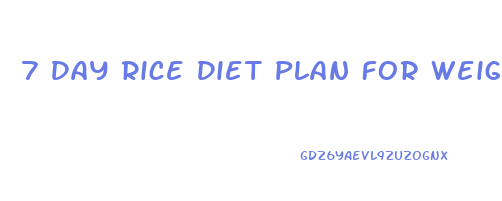 7 Day Rice Diet Plan For Weight Loss