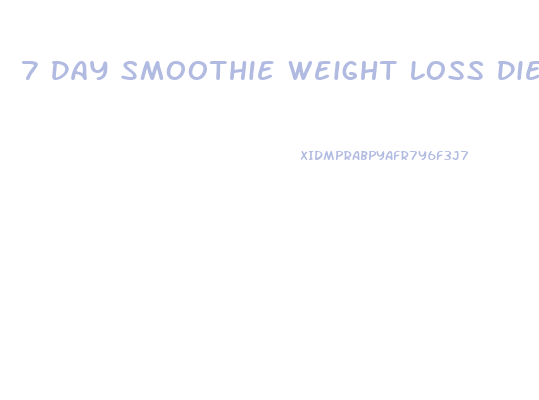 7 Day Smoothie Weight Loss Diet Plan Free