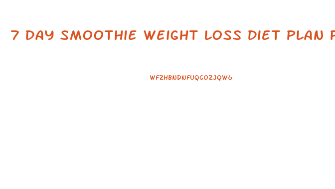 7 Day Smoothie Weight Loss Diet Plan Pdf