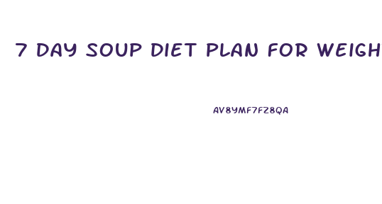 7 Day Soup Diet Plan For Weight Loss