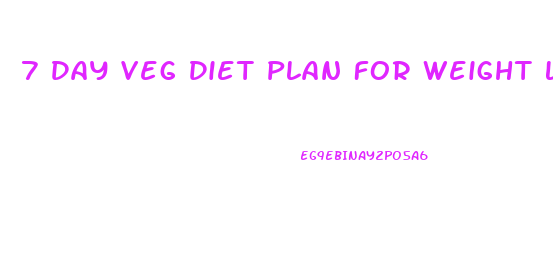 7 Day Veg Diet Plan For Weight Loss