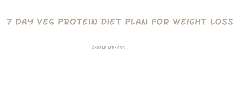 7 Day Veg Protein Diet Plan For Weight Loss