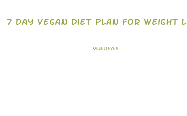 7 Day Vegan Diet Plan For Weight Loss