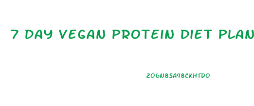 7 Day Vegan Protein Diet Plan For Weight Loss