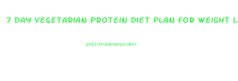 7 Day Vegetarian Protein Diet Plan For Weight Loss