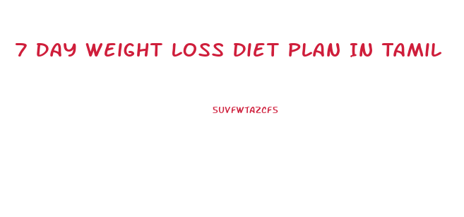 7 Day Weight Loss Diet Plan In Tamil