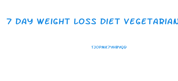 7 Day Weight Loss Diet Vegetarian