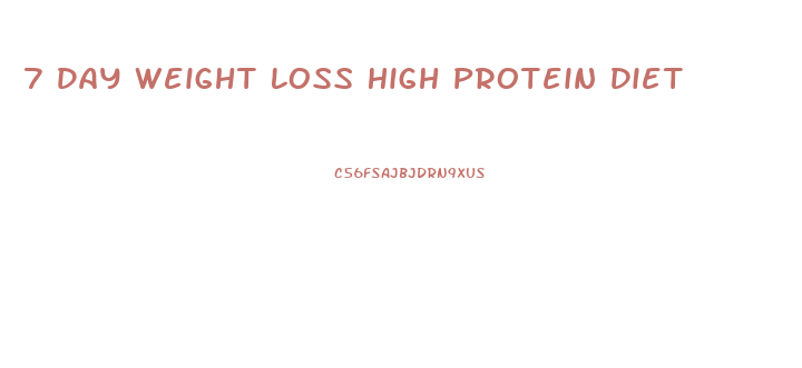 7 Day Weight Loss High Protein Diet