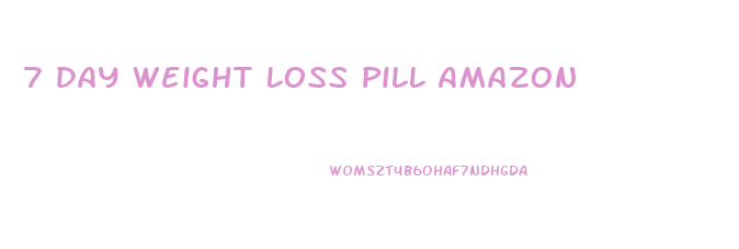 7 Day Weight Loss Pill Amazon