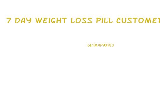 7 Day Weight Loss Pill Customer Reviews