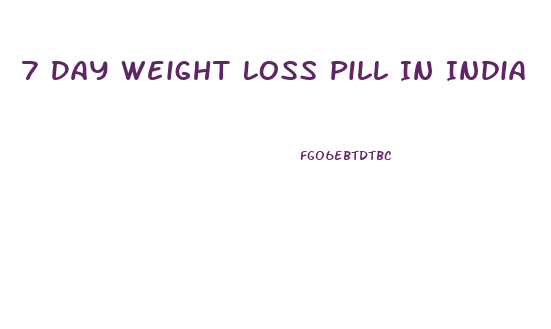 7 Day Weight Loss Pill In India