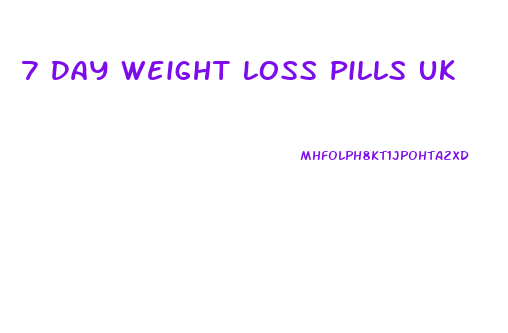 7 Day Weight Loss Pills Uk