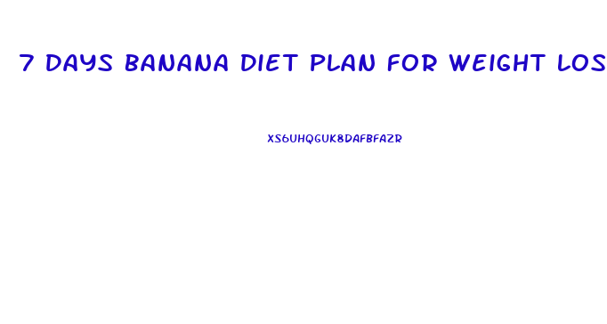 7 Days Banana Diet Plan For Weight Loss