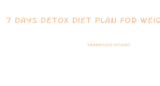 7 Days Detox Diet Plan For Weight Loss