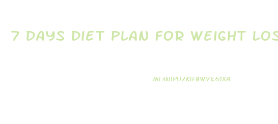 7 Days Diet Plan For Weight Loss Chart