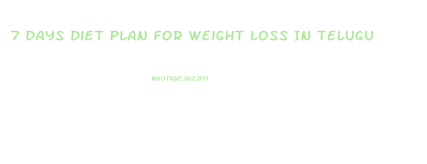 7 Days Diet Plan For Weight Loss In Telugu