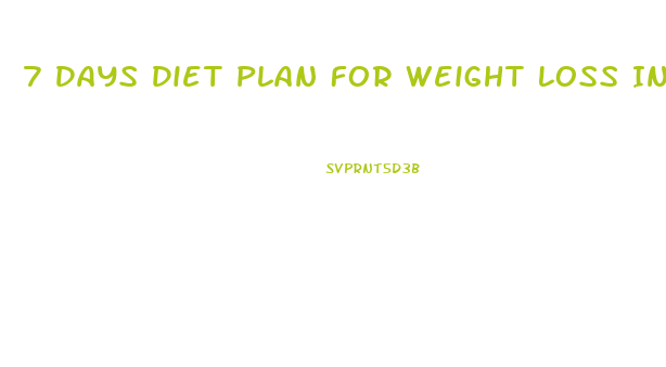 7 Days Diet Plan For Weight Loss Indian In Hindi