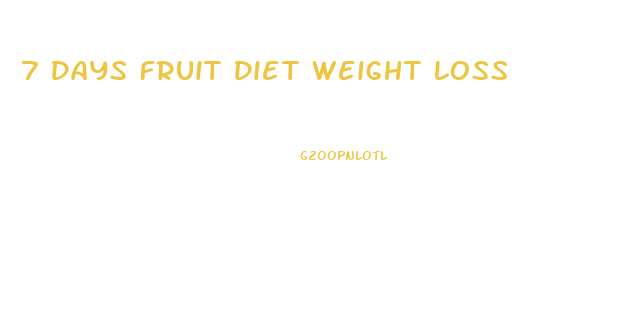 7 Days Fruit Diet Weight Loss