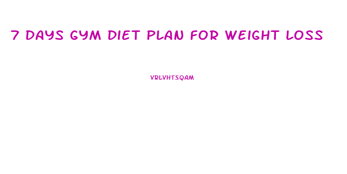 7 Days Gym Diet Plan For Weight Loss