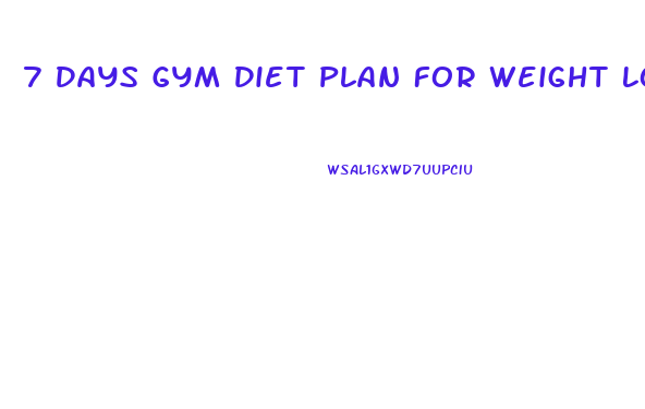 7 Days Gym Diet Plan For Weight Loss