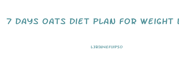 7 Days Oats Diet Plan For Weight Loss