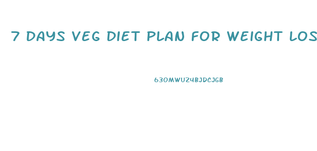 7 Days Veg Diet Plan For Weight Loss