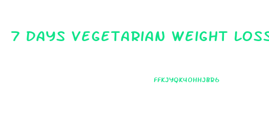 7 Days Vegetarian Weight Loss Diet