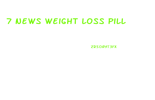 7 News Weight Loss Pill